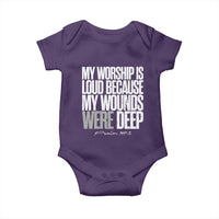 Psalm 147 3 Inspirational Christian Faith Baby Onesie My Worship Is Loud Because My Wounds Were Deep