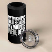 Psalm 147 3 Inspirational Christian Faith 4 in 1 Can Cooler Tumbler My Worship Is Loud Because My Wounds Were Deep