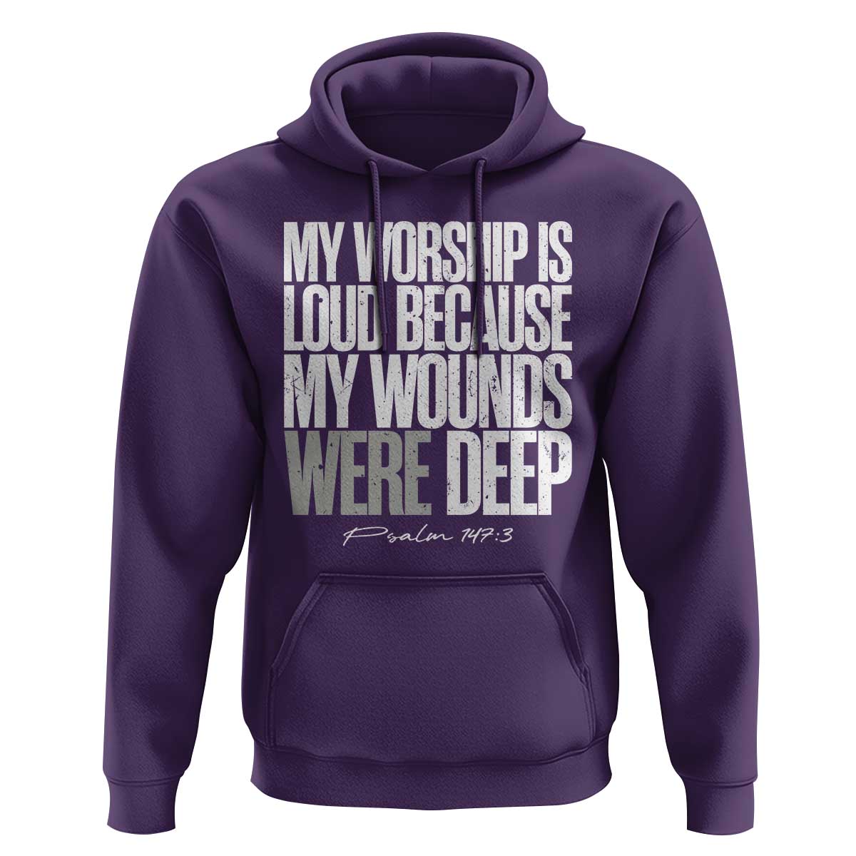 Psalm 147 3 Inspirational Christian Faith Hoodie My Worship Is Loud Because My Wounds Were Deep