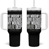 Psalm 147 3 Inspirational Christian Faith Tumbler With Handle My Worship Is Loud Because My Wounds Were Deep
