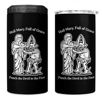 Funny Catholic Faith Humor 4 in 1 Can Cooler Tumbler Hail Mary Full of Grace Punch the Devil in the Face