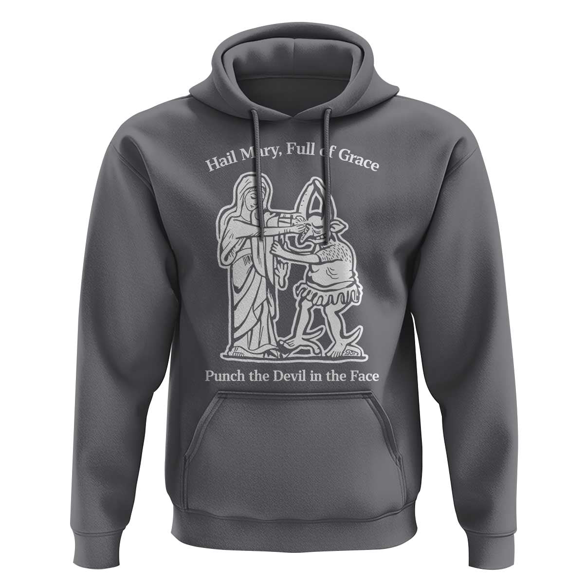 Funny Catholic Faith Humor Hoodie Hail Mary Full of Grace Punch the Devil in the Face