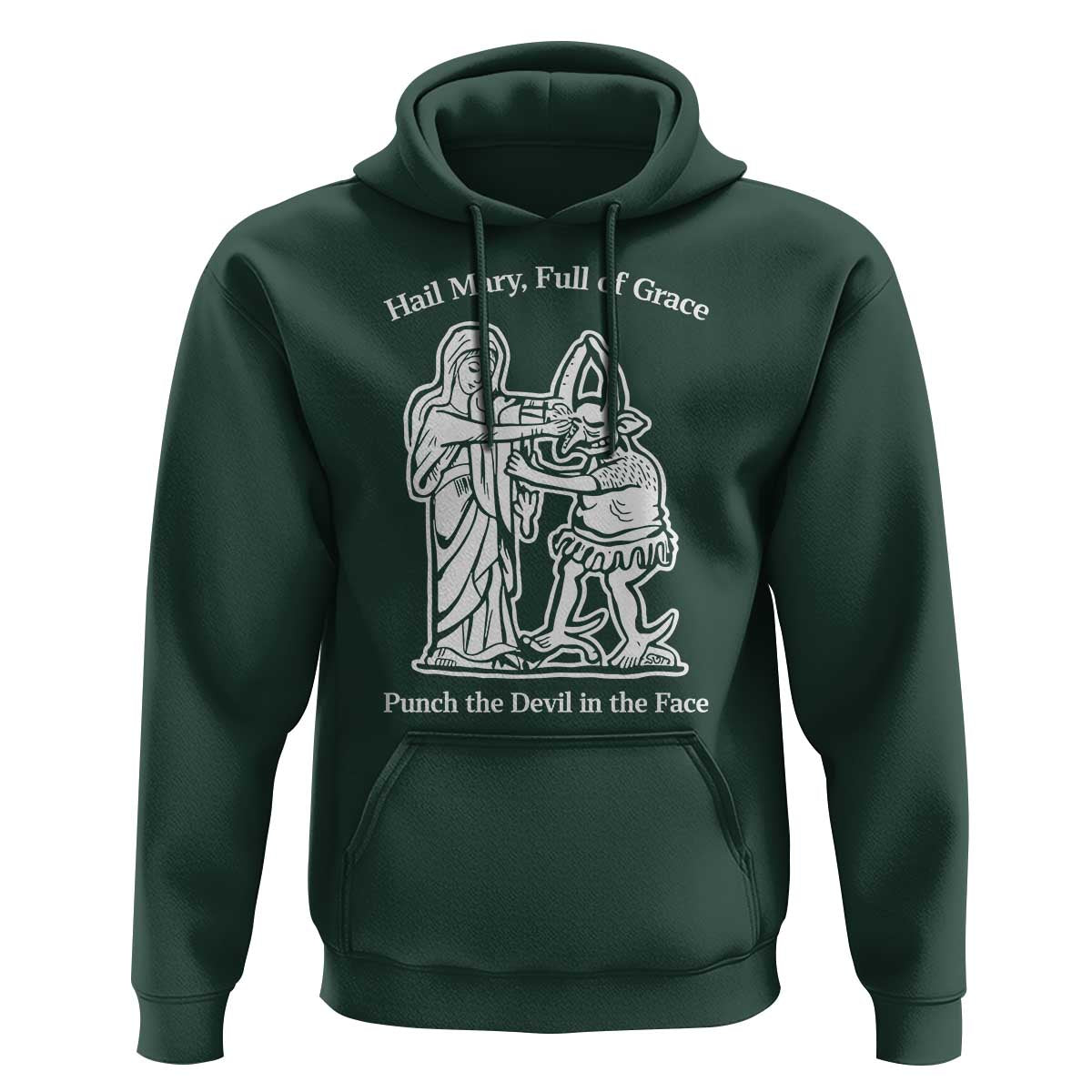 Funny Catholic Faith Humor Hoodie Hail Mary Full of Grace Punch the Devil in the Face