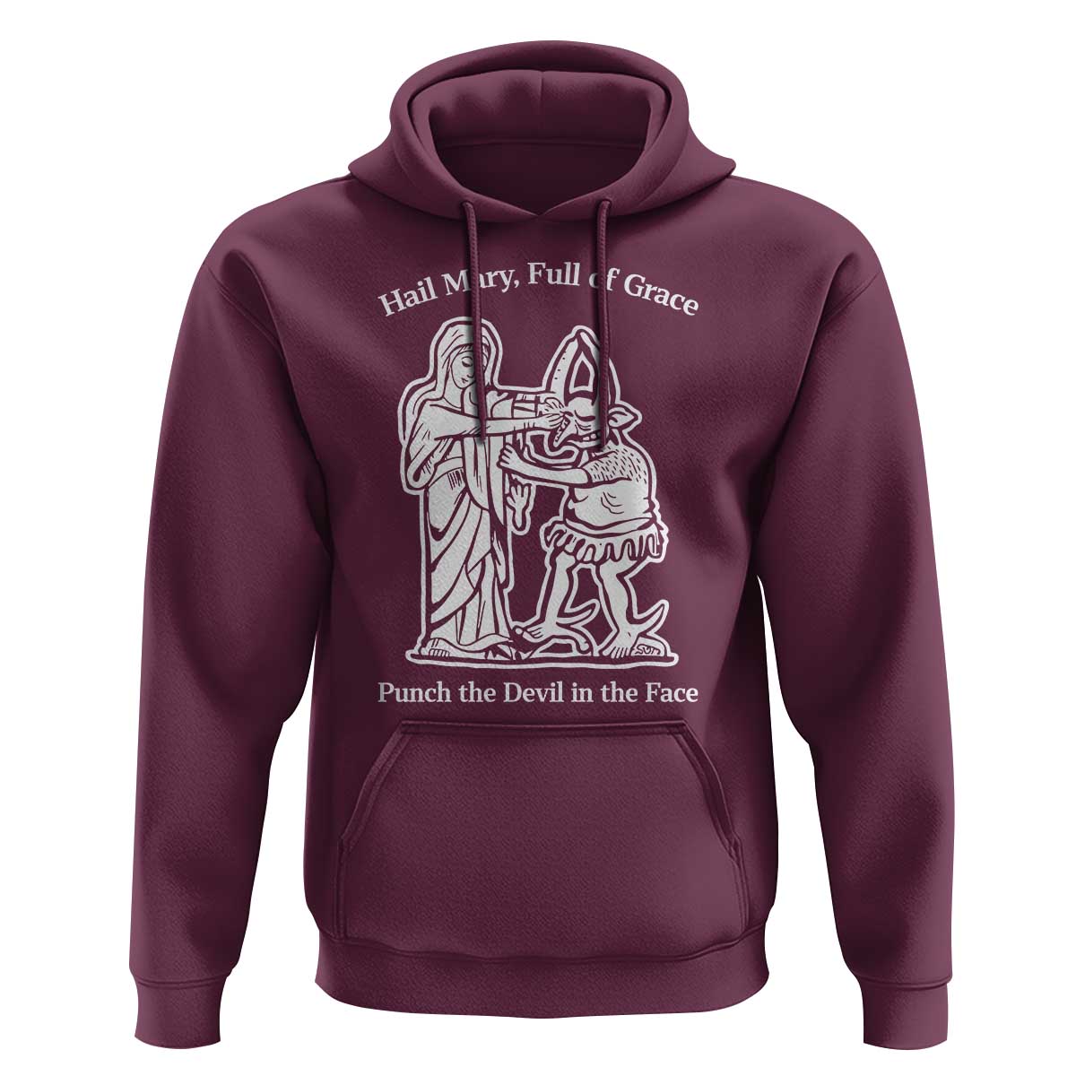 Funny Catholic Faith Humor Hoodie Hail Mary Full of Grace Punch the Devil in the Face