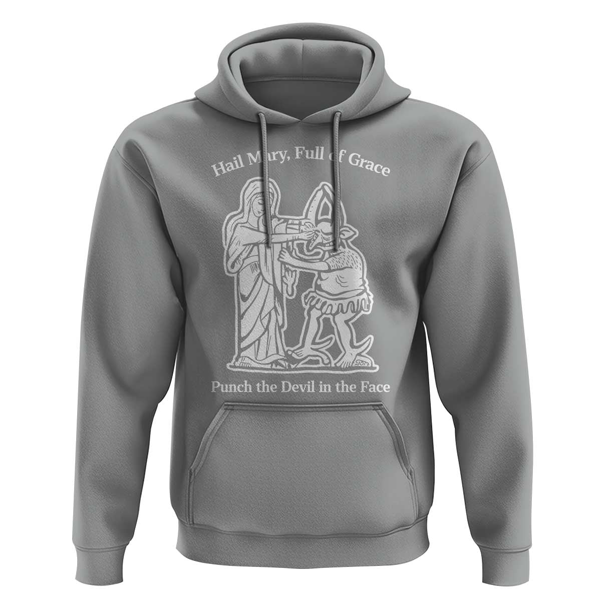 Funny Catholic Faith Humor Hoodie Hail Mary Full of Grace Punch the Devil in the Face