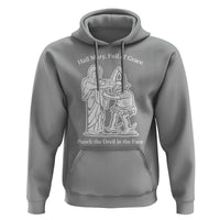 Funny Catholic Faith Humor Hoodie Hail Mary Full of Grace Punch the Devil in the Face