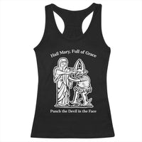 Funny Catholic Faith Humor Racerback Tank Top Hail Mary Full of Grace Punch the Devil in the Face