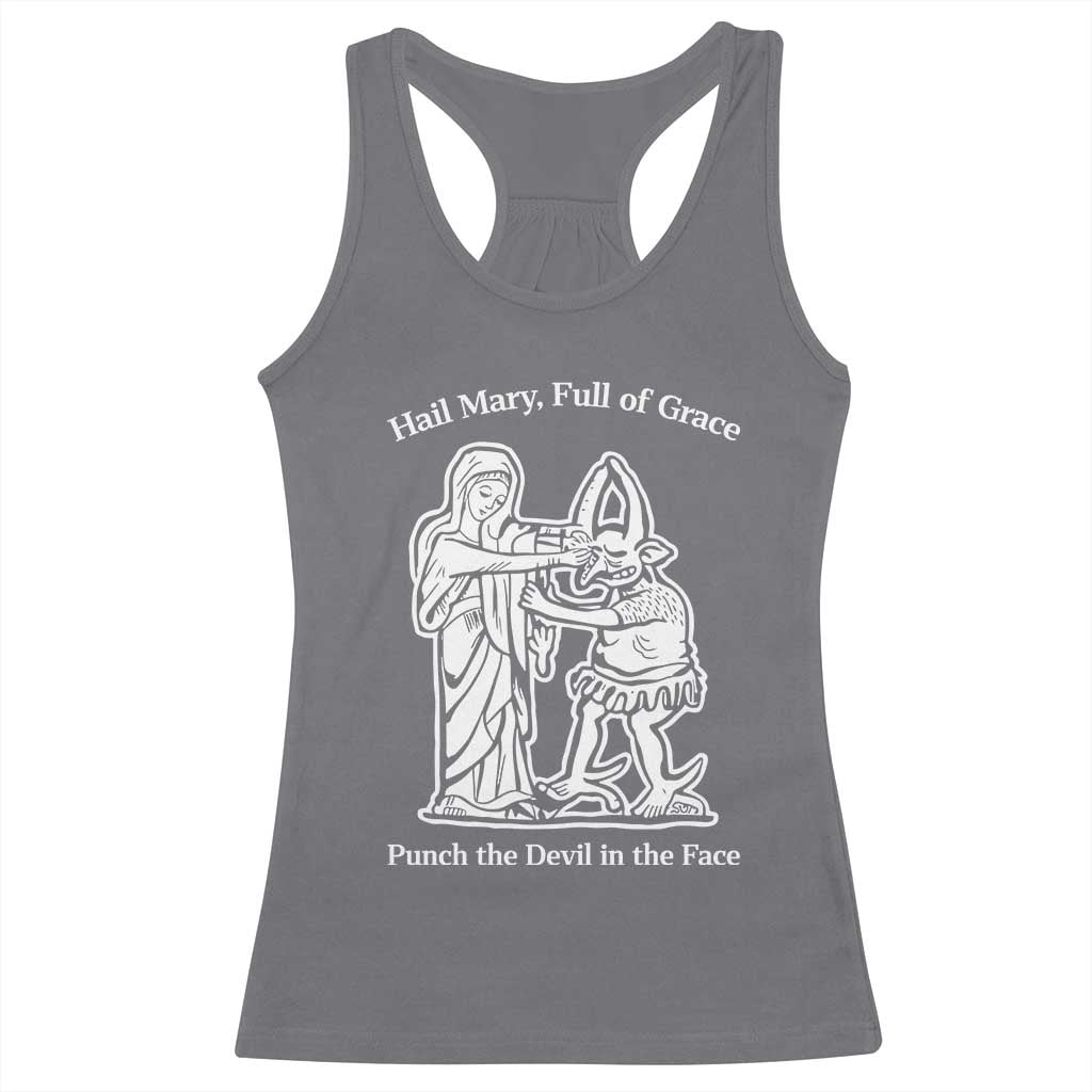 Funny Catholic Faith Humor Racerback Tank Top Hail Mary Full of Grace Punch the Devil in the Face