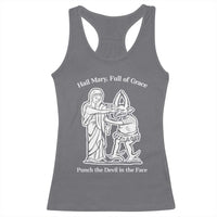 Funny Catholic Faith Humor Racerback Tank Top Hail Mary Full of Grace Punch the Devil in the Face