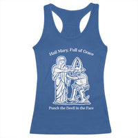 Funny Catholic Faith Humor Racerback Tank Top Hail Mary Full of Grace Punch the Devil in the Face