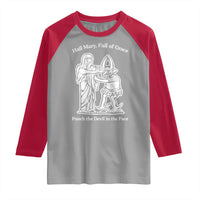 Funny Catholic Faith Humor Raglan Shirt Hail Mary Full of Grace Punch the Devil in the Face
