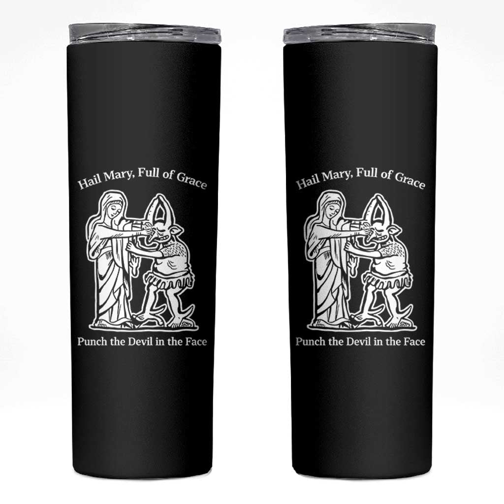 Funny Catholic Faith Humor Skinny Tumbler Hail Mary Full of Grace Punch the Devil in the Face