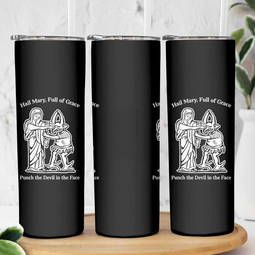 Funny Catholic Faith Humor Skinny Tumbler Hail Mary Full of Grace Punch the Devil in the Face
