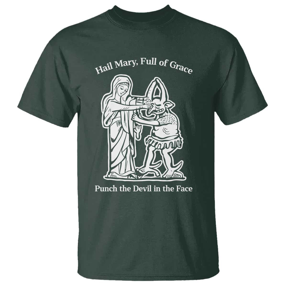 Funny Catholic Faith Humor T Shirt Hail Mary Full of Grace Punch the Devil in the Face