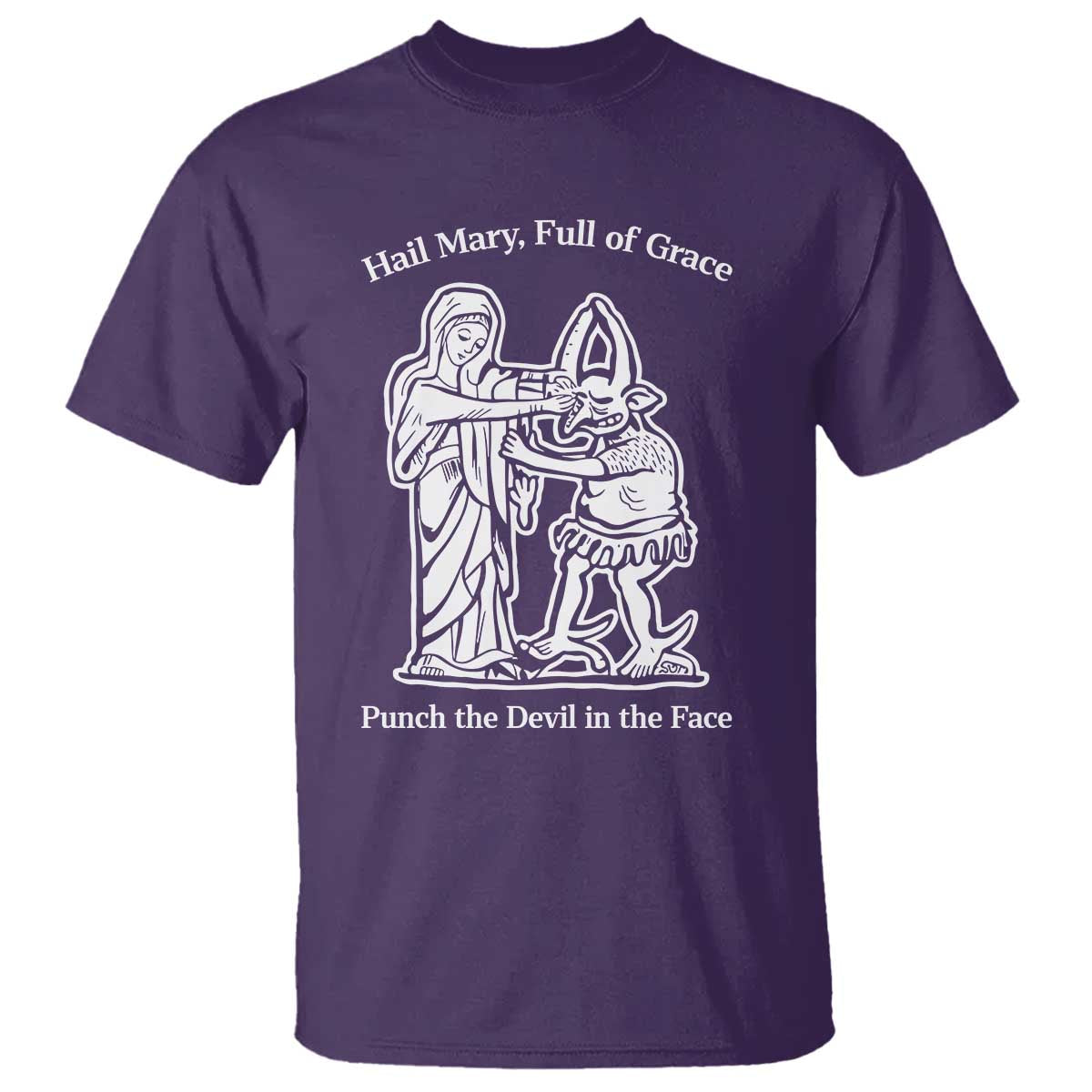 Funny Catholic Faith Humor T Shirt Hail Mary Full of Grace Punch the Devil in the Face