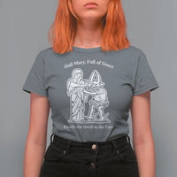 Funny Catholic Faith Humor T Shirt For Women Hail Mary Full of Grace Punch the Devil in the Face