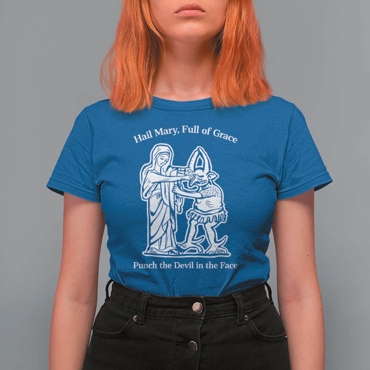 Funny Catholic Faith Humor T Shirt For Women Hail Mary Full of Grace Punch the Devil in the Face