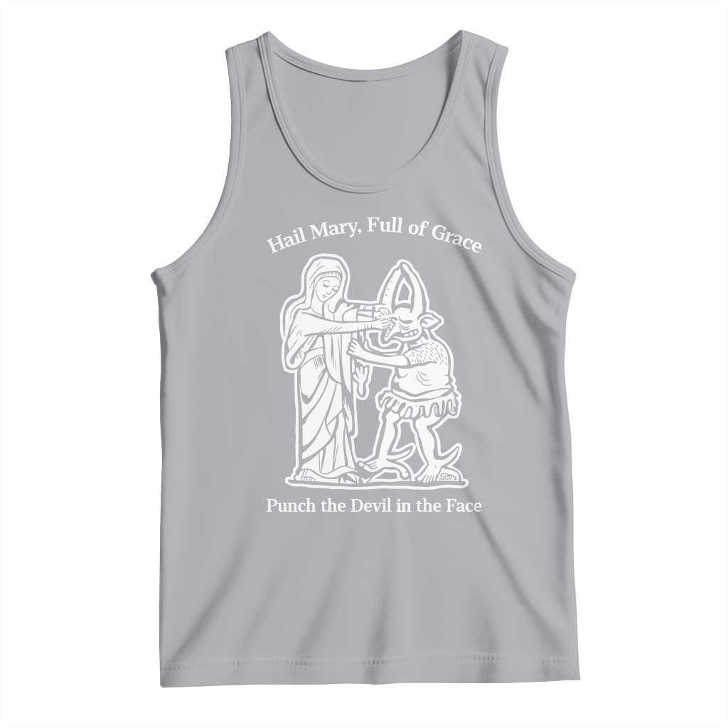 Funny Catholic Faith Humor Tank Top Hail Mary Full of Grace Punch the Devil in the Face