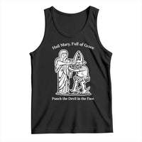 Funny Catholic Faith Humor Tank Top Hail Mary Full of Grace Punch the Devil in the Face