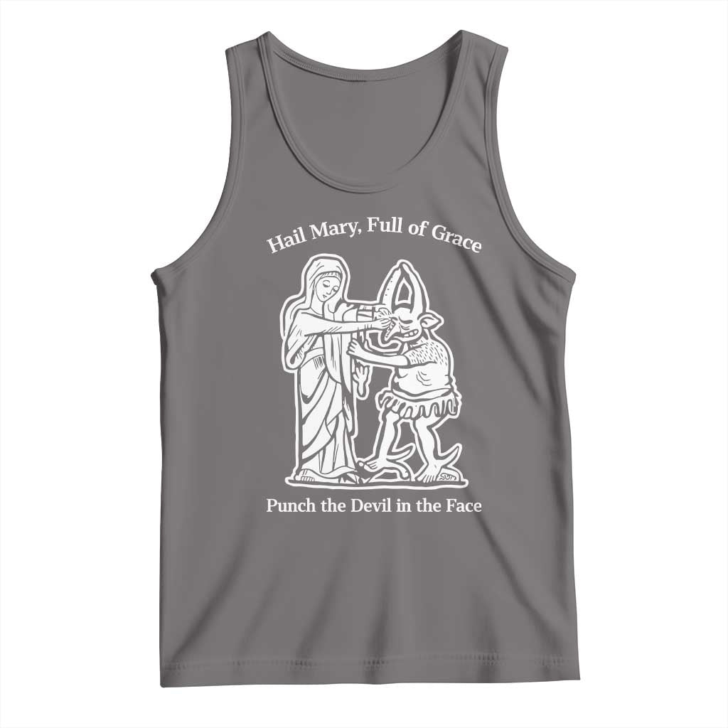 Funny Catholic Faith Humor Tank Top Hail Mary Full of Grace Punch the Devil in the Face