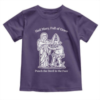 Funny Catholic Faith Humor Toddler T Shirt Hail Mary Full of Grace Punch the Devil in the Face