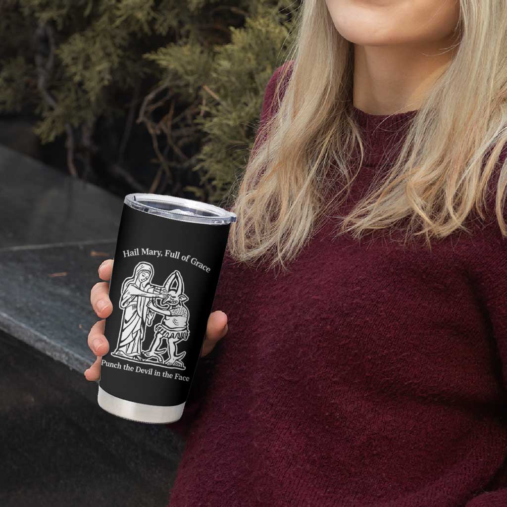 Funny Catholic Faith Humor Tumbler Cup Hail Mary Full of Grace Punch the Devil in the Face