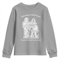 Funny Catholic Faith Humor Youth Sweatshirt Hail Mary Full of Grace Punch the Devil in the Face