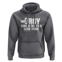 Funny Adult Humor Sarcastic Party Joke Hoodie This Orgy Sure Is Off to a Slow Start