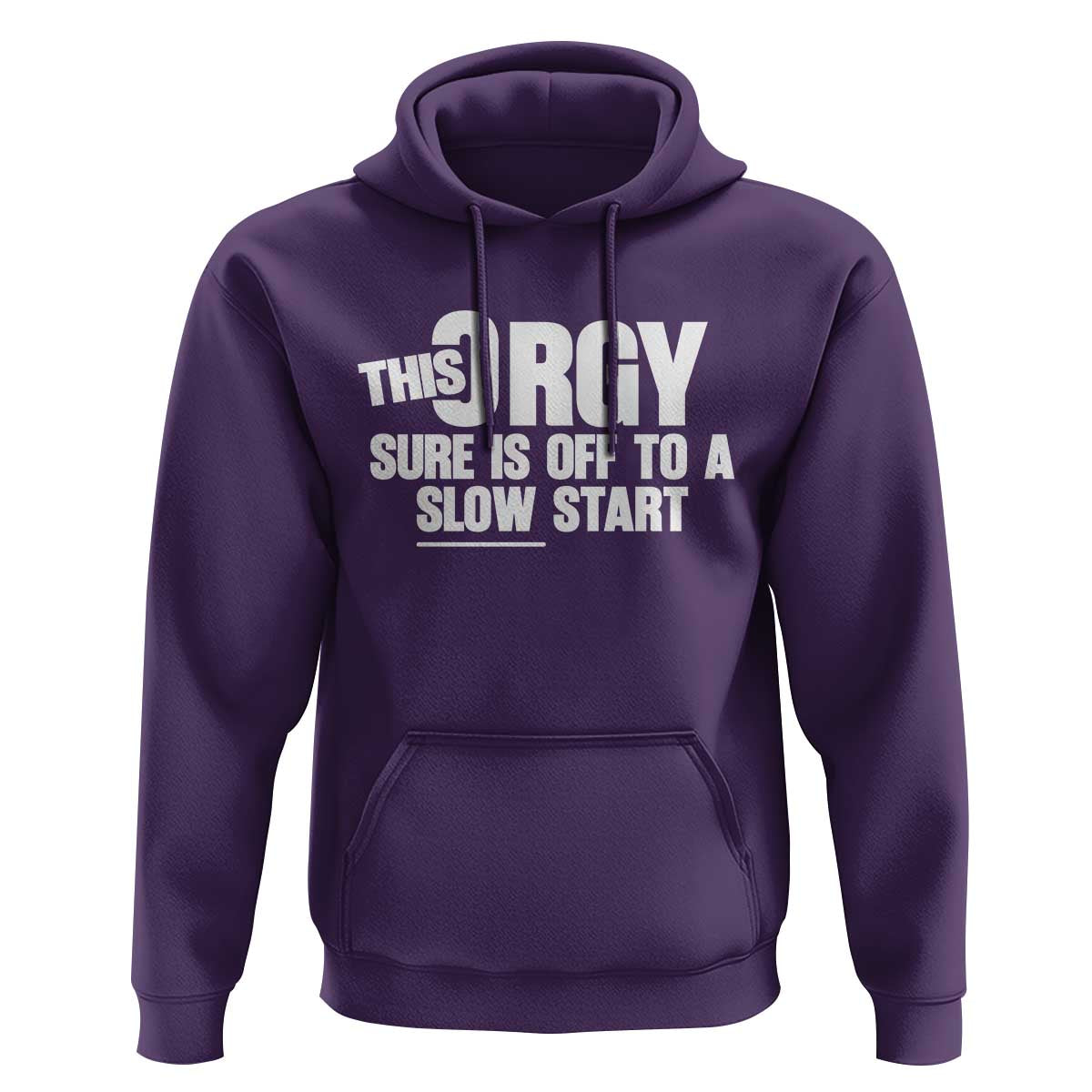 Funny Adult Humor Sarcastic Party Joke Hoodie This Orgy Sure Is Off to a Slow Start