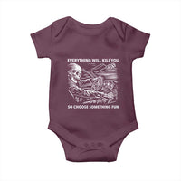 Funny Skeleton Driver Dark Humor Baby Onesie Everything Will Kill You So Choose Something Fun