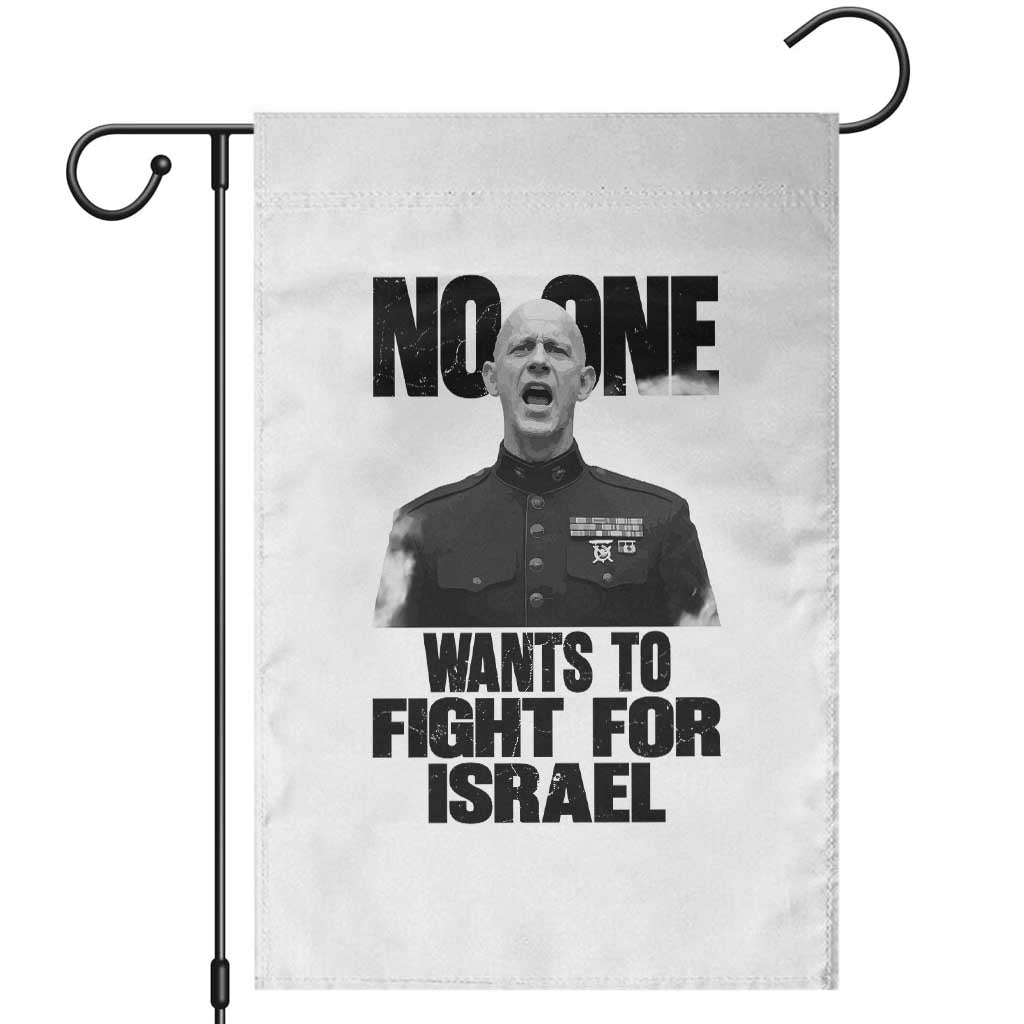 No One Wants To Fight For Israel Marine Veteran Statement Garden Flag America First Freedom Anti War