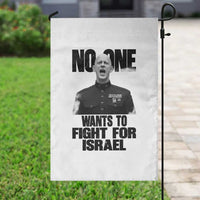 No One Wants To Fight For Israel Marine Veteran Statement Garden Flag America First Freedom Anti War
