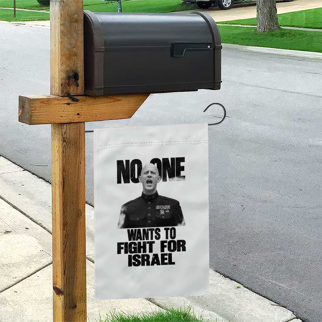 No One Wants To Fight For Israel Marine Veteran Statement Garden Flag America First Freedom Anti War