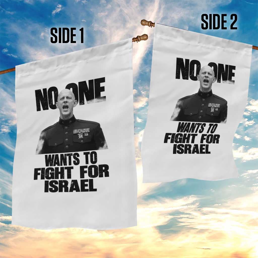 No One Wants To Fight For Israel Marine Veteran Statement Garden Flag America First Freedom Anti War