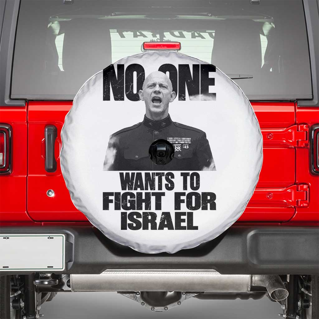 No One Wants To Fight For Israel Marine Veteran Statement Spare Tire Cover America First Freedom Anti War