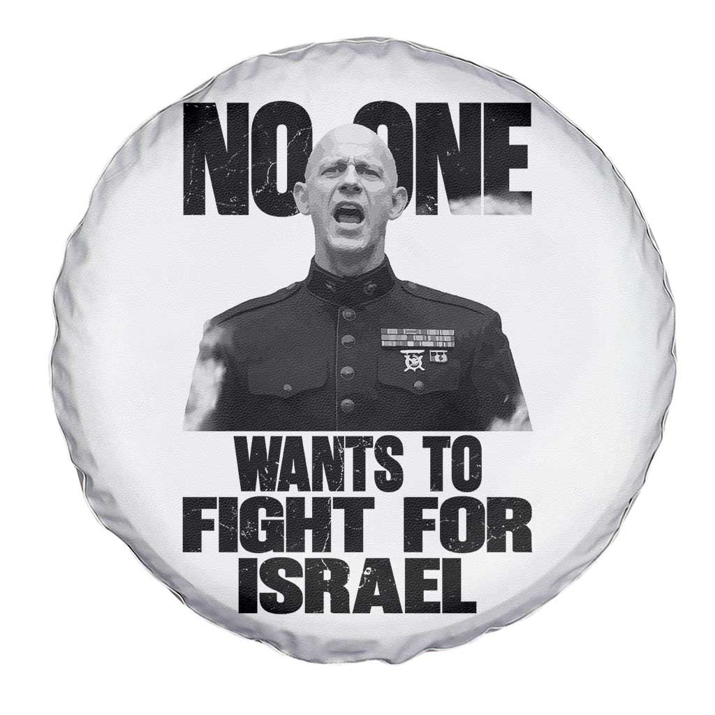 No One Wants To Fight For Israel Marine Veteran Statement Spare Tire Cover America First Freedom Anti War