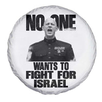 No One Wants To Fight For Israel Marine Veteran Statement Spare Tire Cover America First Freedom Anti War