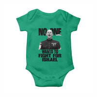 No One Wants To Fight For Israel Marine Veteran Statement Baby Onesie America First Freedom Anti War