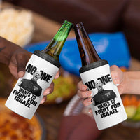 No One Wants To Fight For Israel Marine Veteran Statement 4 in 1 Can Cooler Tumbler America First Freedom Anti War