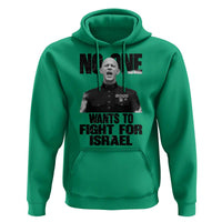 No One Wants To Fight For Israel Marine Veteran Statement Hoodie America First Freedom Anti War