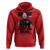 No One Wants To Fight For Israel Marine Veteran Statement Hoodie America First Freedom Anti War