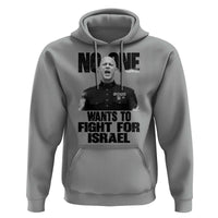No One Wants To Fight For Israel Marine Veteran Statement Hoodie America First Freedom Anti War