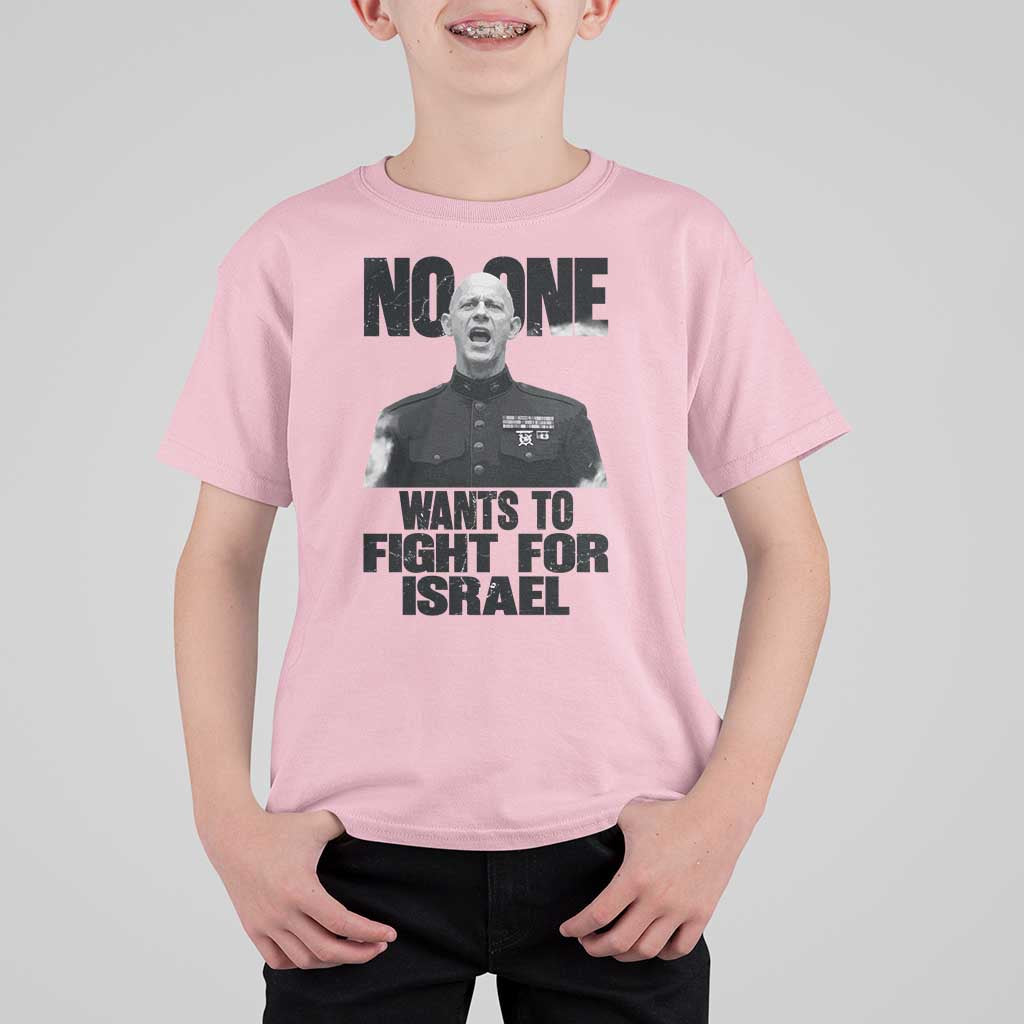 No One Wants To Fight For Israel Marine Veteran Statement T Shirt For Kid America First Freedom Anti War
