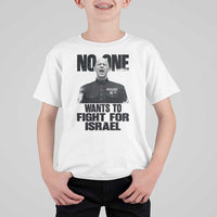 No One Wants To Fight For Israel Marine Veteran Statement T Shirt For Kid America First Freedom Anti War