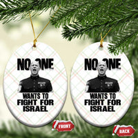 No One Wants To Fight For Israel Marine Veteran Statement Ceramic Ornament America First Freedom Anti War