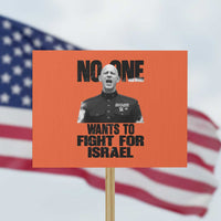 No One Wants To Fight For Israel Marine Veteran Statement Protest Sign America First Freedom Anti War