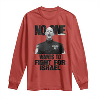 No One Wants To Fight For Israel Marine Veteran Statement Long Sleeve Shirt America First Freedom Anti War