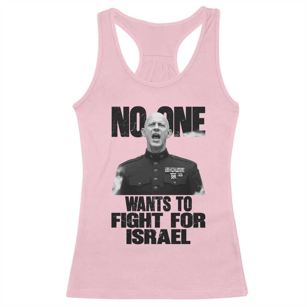 No One Wants To Fight For Israel Marine Veteran Statement Racerback Tank Top America First Freedom Anti War