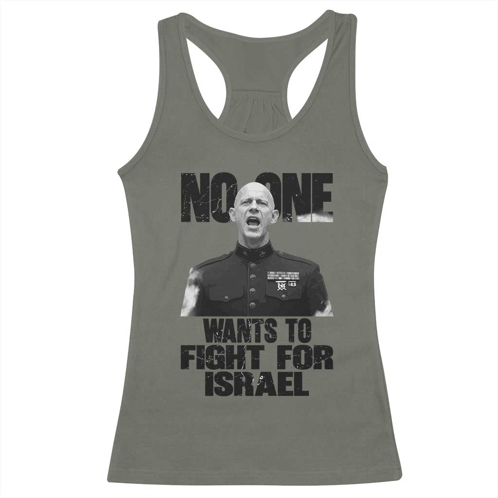 No One Wants To Fight For Israel Marine Veteran Statement Racerback Tank Top America First Freedom Anti War