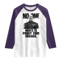 No One Wants To Fight For Israel Marine Veteran Statement Raglan Shirt America First Freedom Anti War